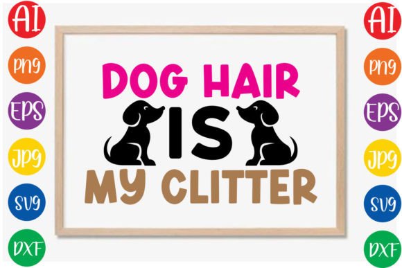 Dog Hair is My Clitter SVG: Designer Review