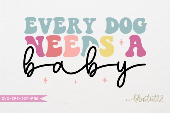 Every Dog Needs a Baby Retro SVG: A Designer’s Review