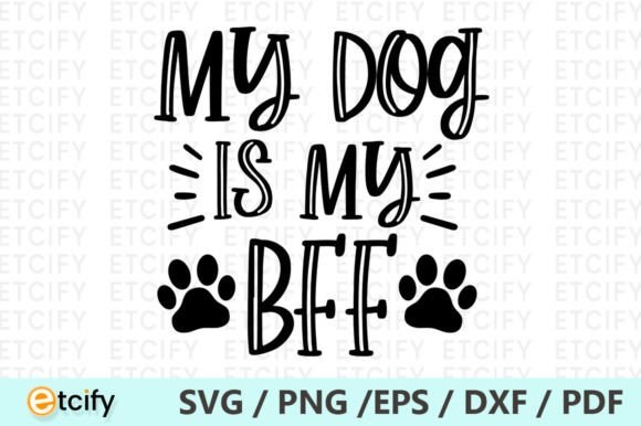 My Dog is My Bff SVG: A Designer's Take