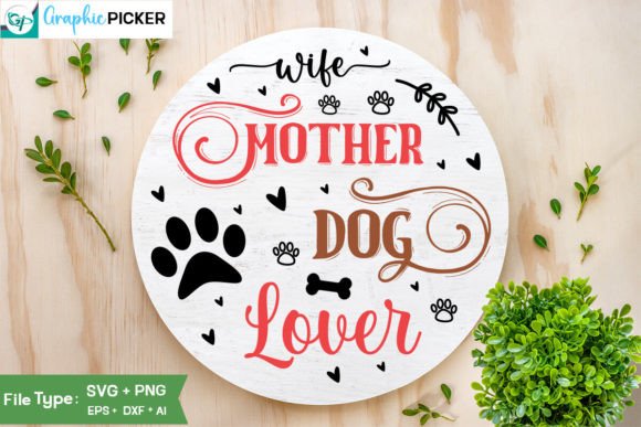 Review: Wife Mother Dog Lover Round Sign SVG for Embroidery